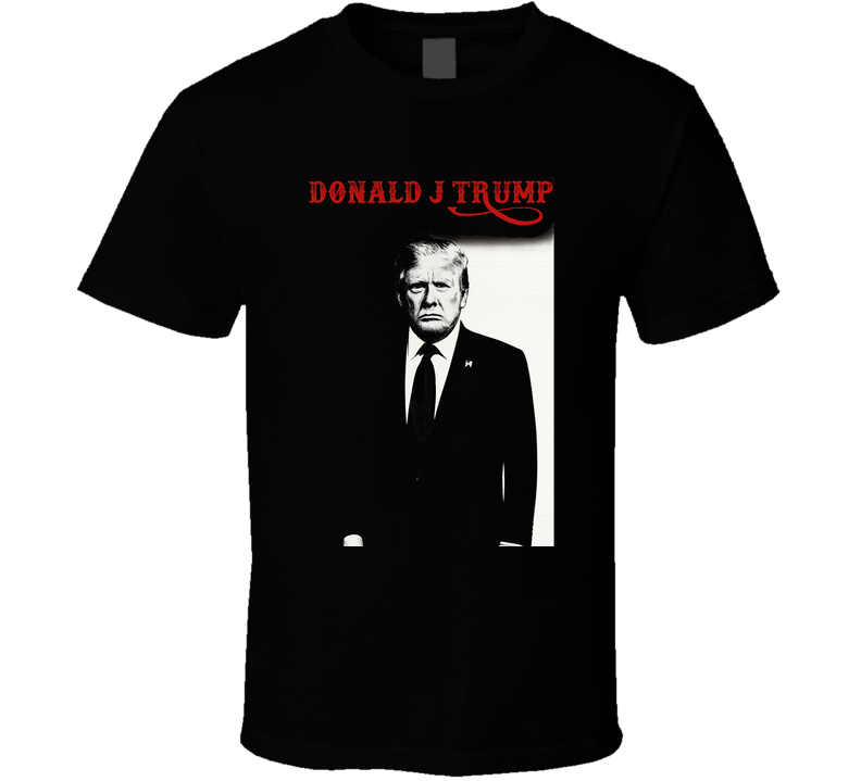 Donald J Trump Scarface Parody Movie Tee T Shirt