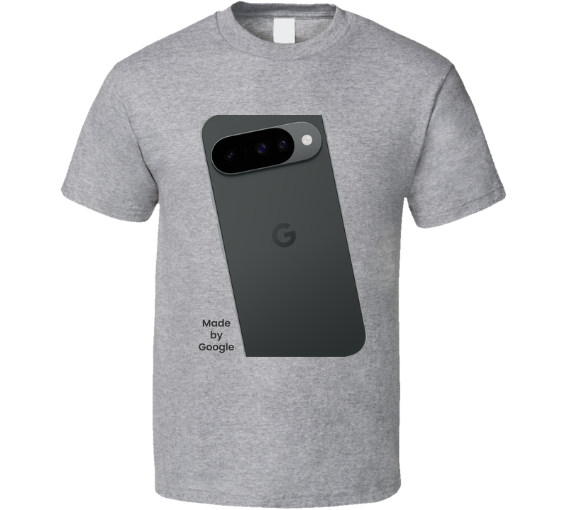Pixel 10 Made By Google Fan T Shirt