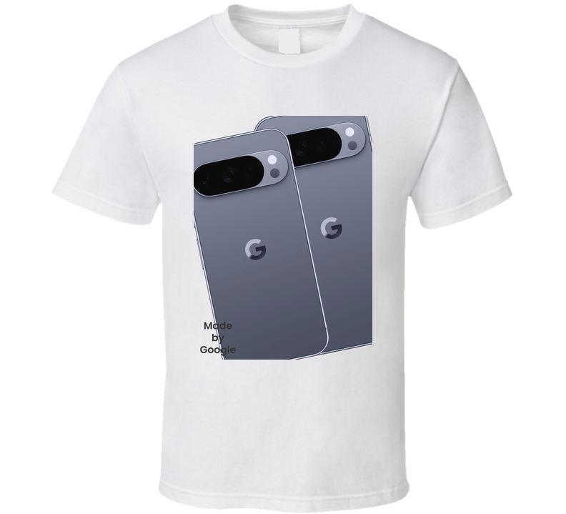 Pixel 10 Pro Made By Google Fan T Shirt