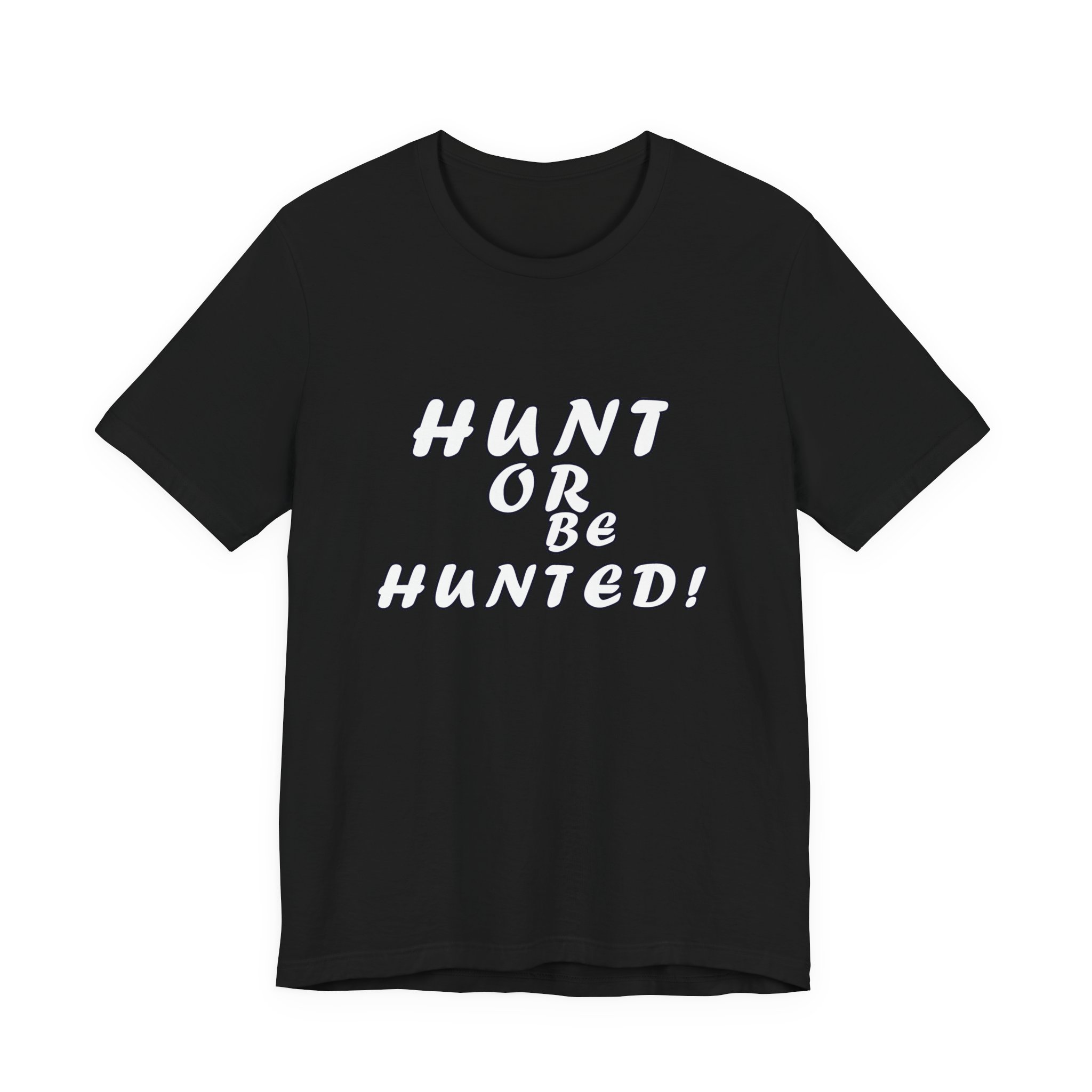Hunt or Be Hunted! Graphic Tee - Image 2