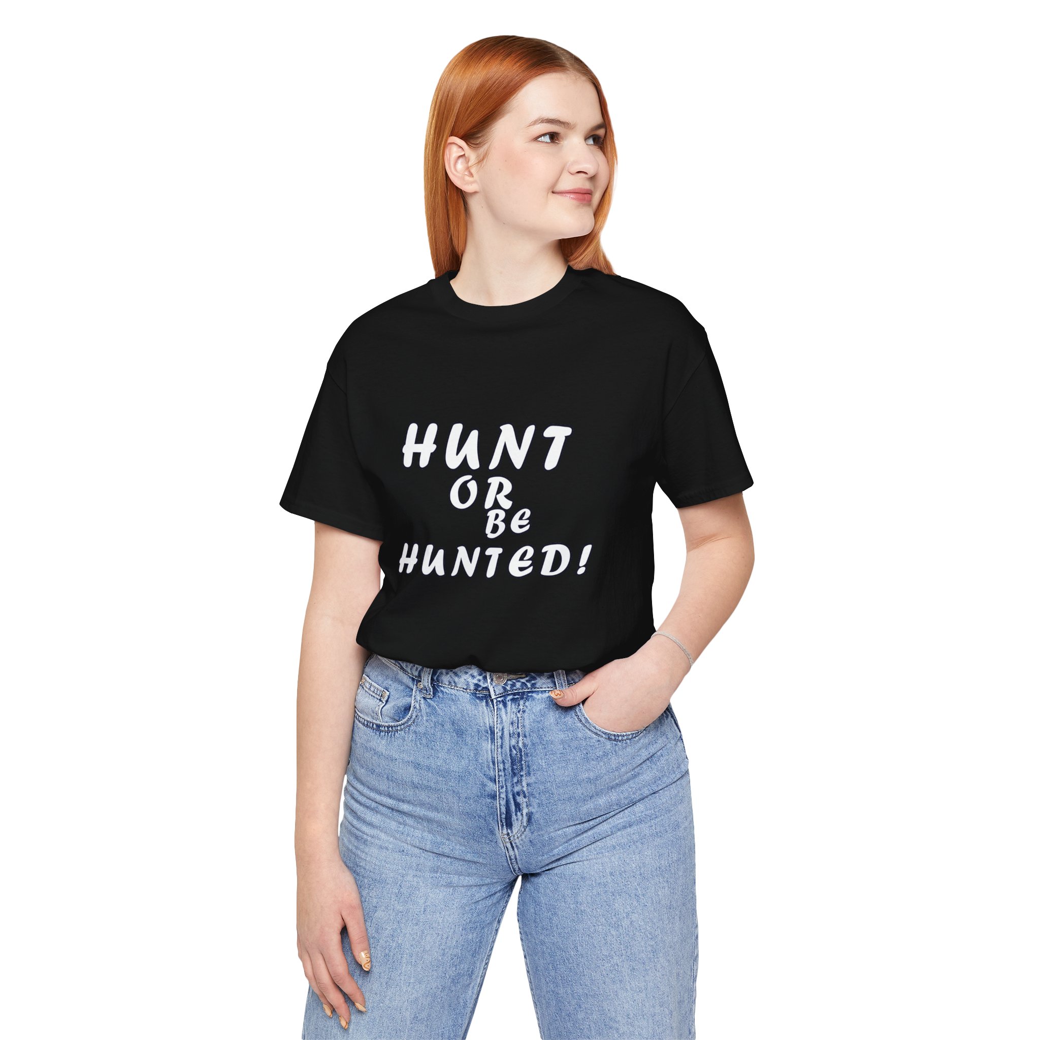 Hunt or Be Hunted! Graphic Tee